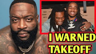 RICK ROSS WARNED TAKEOFF TO STAY AWAY FROM QUAVO. BUT HE NEVER LISTENED