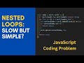 Nested Loop Solution for Comparing Squared Arrays | JavaScript Coding Interview Problem