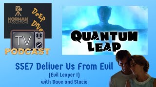 Quantum Leap Rewatch Podcast: Season 5 Episode 7 Deliver Us From Evil With Dave and Stacie