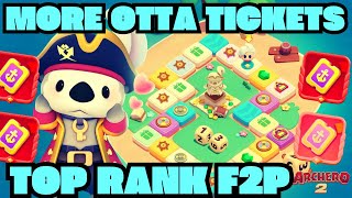 ARCHERO 2: MORE OTTA TICKETS! TOP RANK F2P PLAYER!