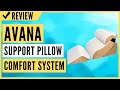 Avana Kind Bed Orthopedic Support Pillow Comfort System Review