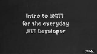 Intro to MQTT for the everyday .NET Developer