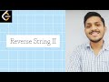 LeetCode 541 : Reverse String II | Strings | C++