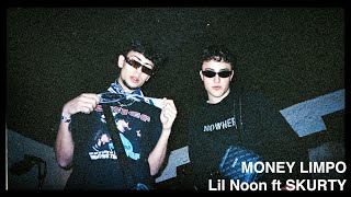 Lil Noon - MONEY LIMPO 💸🧼 (feat. SKURTY)