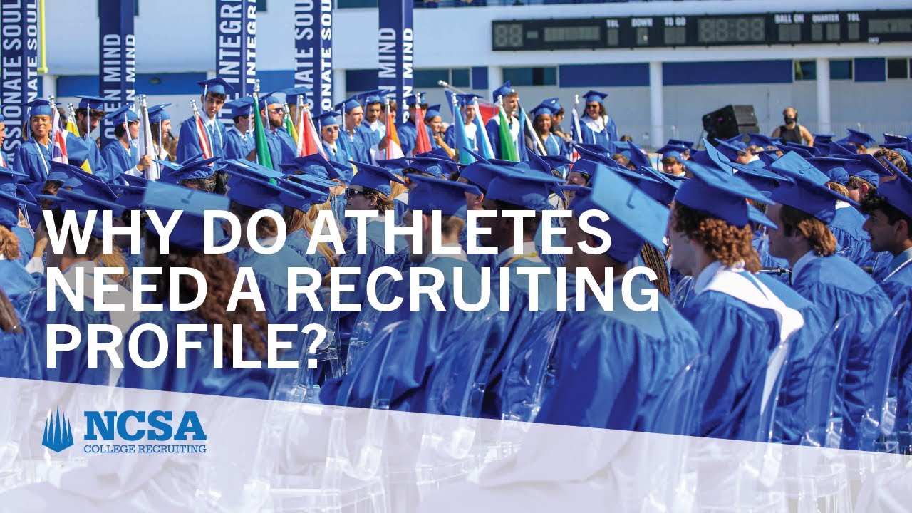 Why Do Athletes Need A Recruiting Profile? - YouTube