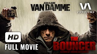 The Bouncer | Full Movie HD | Jean-Claude Van Damme | Action, Drama