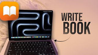 How to Write a Book on Macbook (guide)