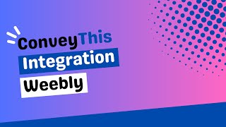 ConveyThis - Weebly integration