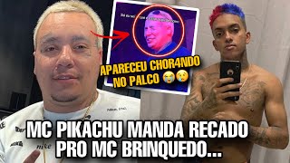 MC PIKACHU manda recado pro MC BRINQUEDO e VIRALIZA chor4nd0 no PALCO apos voltar seu SUCESSO…