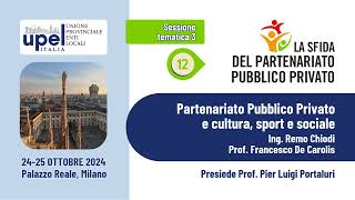 12. La sfida del Partenariato Pubblico Privato | Sessione Tematica/3 (parte 1)