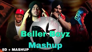 Beller Boyz Mashup | 8D + Mashup | Ap Dhillon  | Shubh | Sidhu Moose Wala