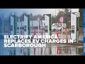 Electrify America replaces EV charges in Scarborough after reliability complaints