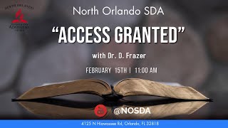 “ACCESS GRANTED” ~  Dr. D. Frazer  ~ February 15, 2025