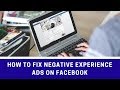 Facebook Update - How To Fix Negative Experience Ads