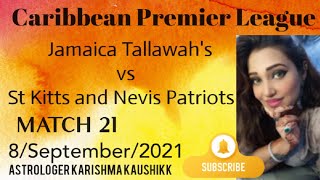 #Cpl Jamaica Tallawah's vs st Kitts and Nevis Patriots match 21@AstrologerDr.KarishmaKaushikk