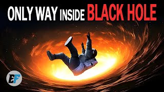 Black Hole Discovery: The Only Way to Explore Inside a Black Hole | Enigma Files