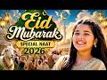 Eid Mubarak Special Naat 2026 | Eid al-Adha Naat | Beautiful Eid Naat 2026 | Eid Mubarak Nasheed