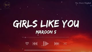 Girls Like You - Maroon 5 ft. Cardi B (Lyrics) | Bruno Mars, Rihanna, The Weeknd,...