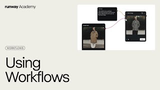 Using Workflows | Runway Academy