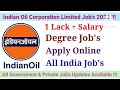 1 Lack+ Salary Job's in Indian Oil Corporation Limited Job's 2023 #112 !#viral#trending#jobs#india.