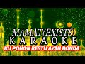 Mamat|EXISTS -Ku pohon restu ayah bonda (karaoke)