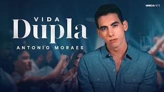 Antonio Moraes - Vida Dupla (Clipe Oficial)