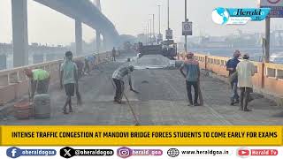 Intense traffic congestion at Mandovi bridge forces students to come early for exams