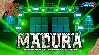 DJ PEMBUKAAN SOUND SYSTEM VERSI MADURA SOFYAN SHOFI BASS BLEYER POLL | AMIR DISCJOKEY