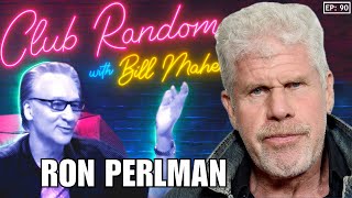 Ron Perlman | Club Random with Bill Maher