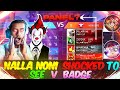 Nalla Noni Shocked To See V Badge 🤯 Region Top 1 Player 😤 Vs NXT Squad🔥 Panel User Exposed ? 🤡