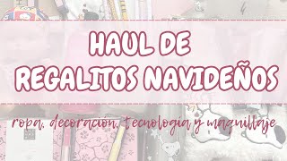 🎁 HAUL  | todos mis REGALOS NAVIDEÑOS cositas de ROPA, DECORACIÓN, MAQUILLAJE y TECNOLOGÍA 👗💄🧸