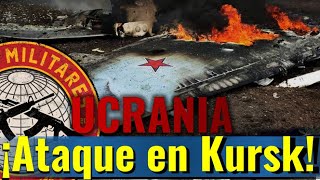 222º ¡¿QUÉ sucede en Kursk?!