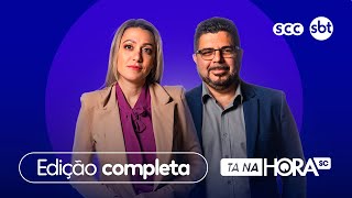 Confira a edição completa do Tá Na Hora SC | 07/02/2025