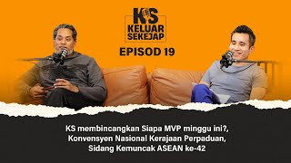 EP19 | Siapa MVP Minggu Ini?, Konvensyen Nasional Kerajaan Perpaduan, Sidang Kemuncak ASEAN Ke-42