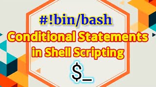 12. Conditional Statement in Shell Script | Shell Scripting Tutorial for beginners