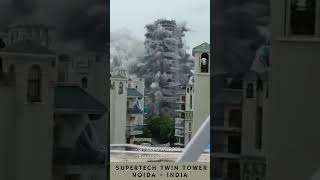Supertech Twin Towers Demolished Noida in India