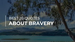 Best 20 Quotes about Bravery | Daily Quotes | Super Quotes | Quotes for Whatsapp
