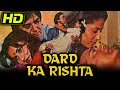 Dard Ka Rishta (HD) (1982) - Full Hindi Movie | Sunil Dutt, Ashok Kumar, Reena Roy, Smita Patil
