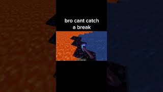 Bro can't catch a break #gaming #minecraft #games #viral #shorts