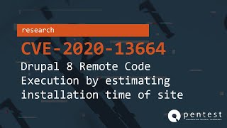 Drupal 8 Remote Code Execution by estimating installation time of site (CVE-2020-13664)