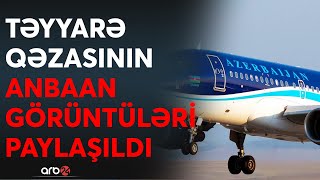 SON DƏQİQƏ! Azərbaycan təyyarəsi qəzaya uğradı - Ölən və yaralananlar var - CANLI