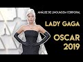 Analisando Lady Gaga no OSCAR 2019 | Linguagem Corporal #7