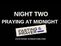 MIDNIGHT PRAYERS | DAY 2