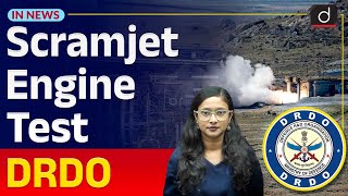 Scramjet Engine Test: Big Achievement by DRDO | InNews | Drishti IAS English