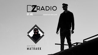 DZ Radio 145 - Matrakk Guest Mix