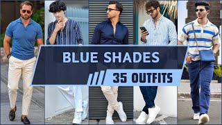 35 Ways to Style Blue Colour In Summer 2024 | Men's Fashion