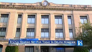 Status Hearing Set For Today In Delphi Homicide