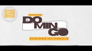 CULTO DE DOMINGO - 09H30 - 19/01/2025