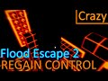 Flood Escape 2 | Regain Control [Crazy]