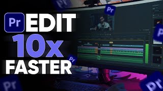 How To Edit FASTER In Premiere Pro! (10 Tips)